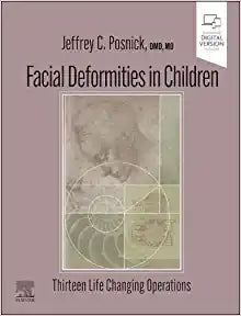 Facial Deformities in Children: Thirteen Life Changing Operations, 1st edition