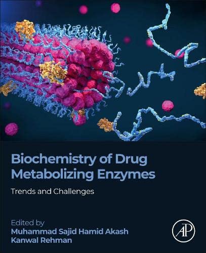 Biochemistry of Drug Metabolizing Enzymes: Trends and Challenges
