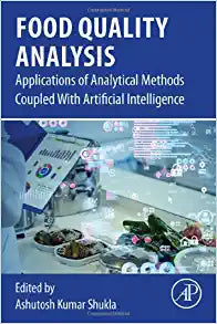 Food Quality Analysis: Applications of Analytical Methods Coupled With Artificial Intelligence, 1st edition