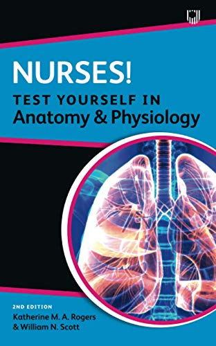 Nurses! Test Yourself in Anatomy and Physiology, 2nd Edition
