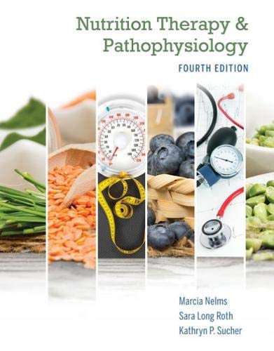 Nutrition Therapy and Pathophysiology, 4th Edition