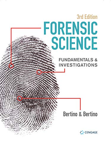 Forensic Science: Fundamentals & Investigations, 3rd Edition
