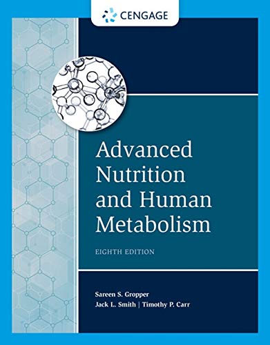 Advanced Nutrition and Human Metabolism, 8th Edition