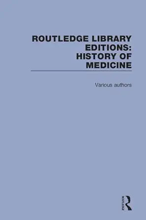 Routledge Library Editions: History of Medicine