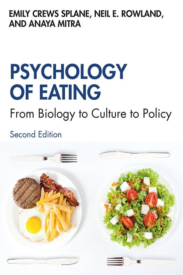 Psychology of Eating: From Biology to Culture to Policy, 2nd Edition