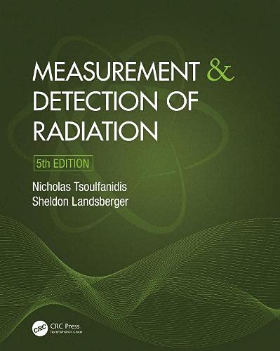 Measurement and Detection of Radiation, 5th Edition