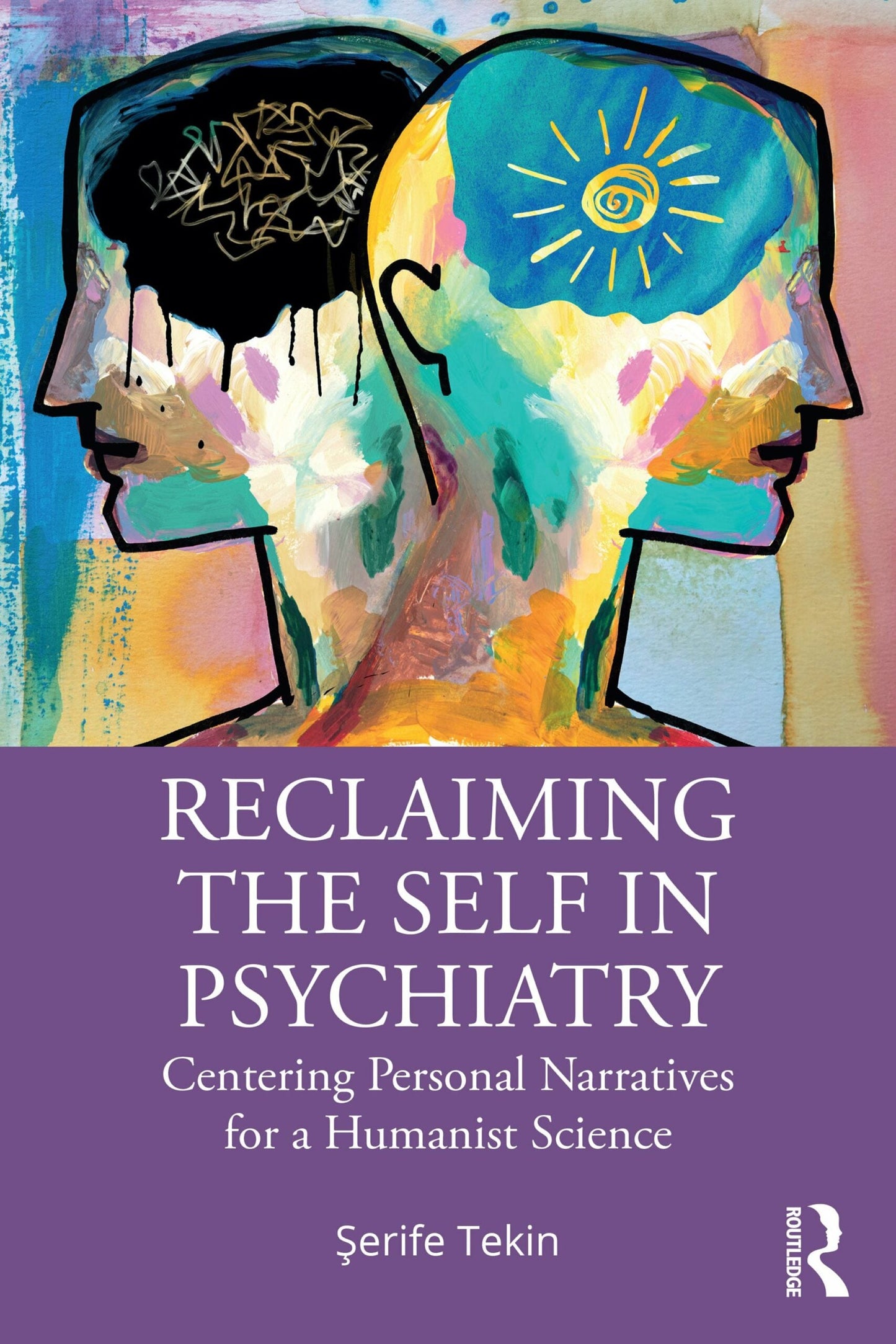 Reclaiming the Self in Psychiatry: Centering Personal Narratives for a Humanist Science
