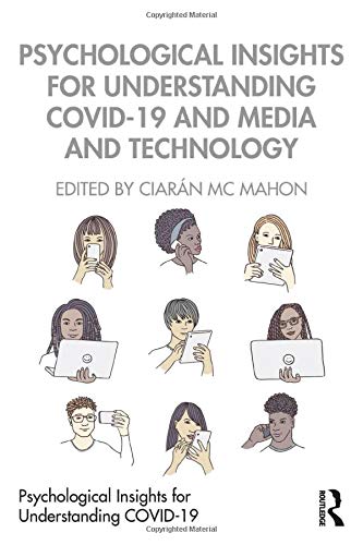 Psychological Insights for Understanding COVID-19 and Media and Technology