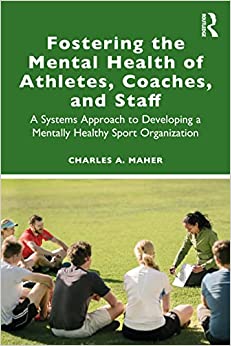 Fostering the Mental Health of Athletes, Coaches, and Staff