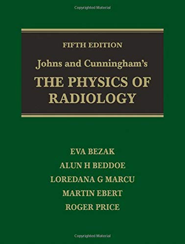Johns and Cunningham’s The Physics of Radiology, 5th Edition