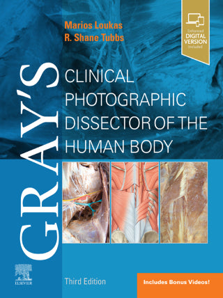 Gray’s Clinical Photographic Dissector of the Human Body, 3rd Edition