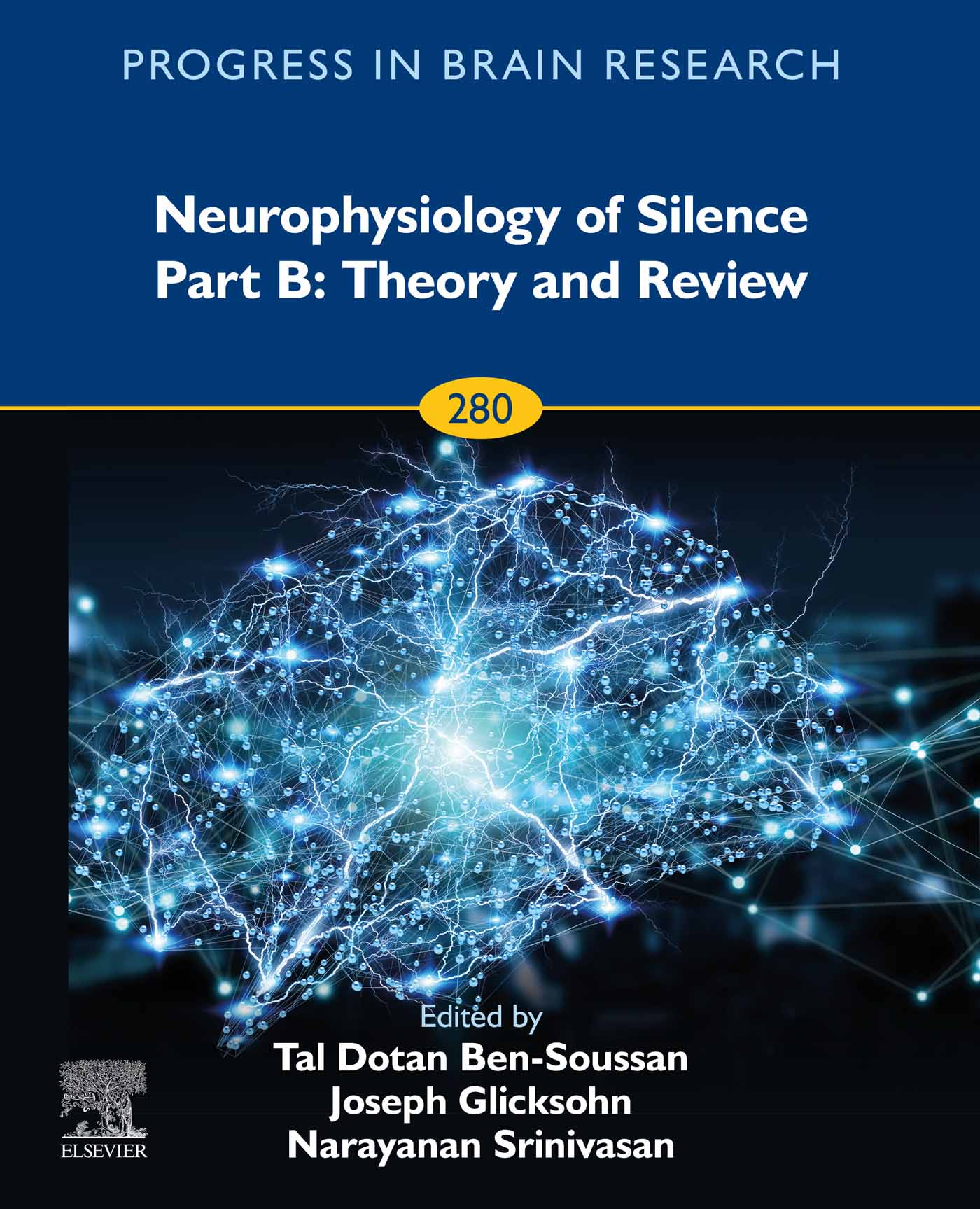 Neurophysiology of Silence Part B: Theory and Review (Progress in Brain Research, Volume 280)
