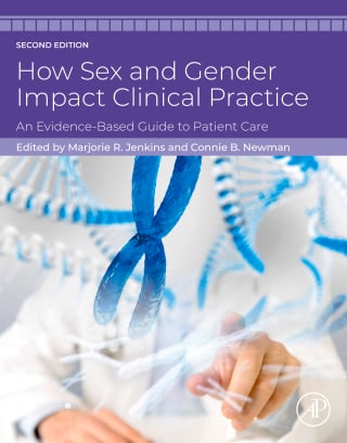 How Sex and Gender Impact Clinical Practice, 2nd Edition