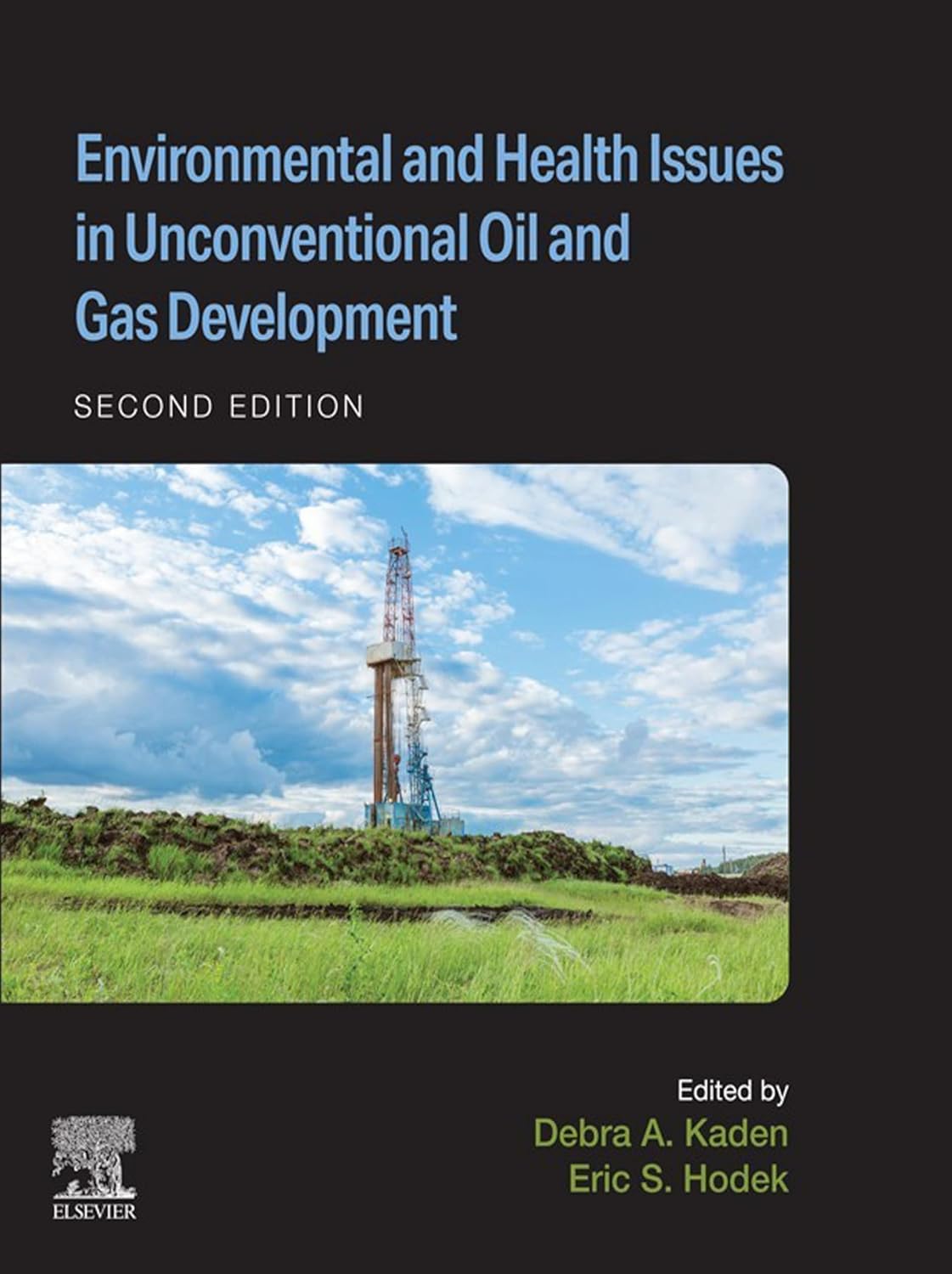 Environmental and Health Issues in Unconventional Oil and Gas Development, 2nd Edition