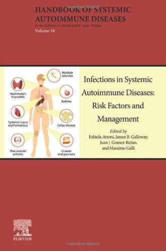 Infections in Systemic Autoimmune Diseases: Risk Factors and Management (Volume 16) (Handbook of Systemic Autoimmune Diseases (Volume 16))