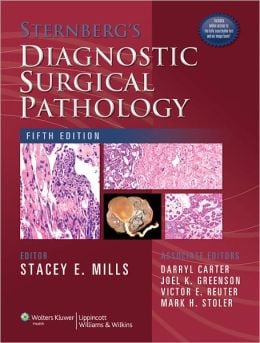 Sternberg’s Diagnostic Surgical Pathology, 5th Edition