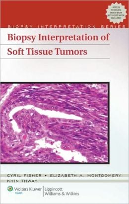 Biopsy Interpretation of Soft Tissue Tumors (ORIGINAL PDF from Publisher)