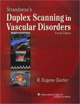 Strandness’s Duplex Scanning in Vascular Disorders, 4th Edition