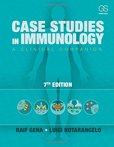 Case Studies in Immunology: A Clinical Companion (Seventh Edition)
