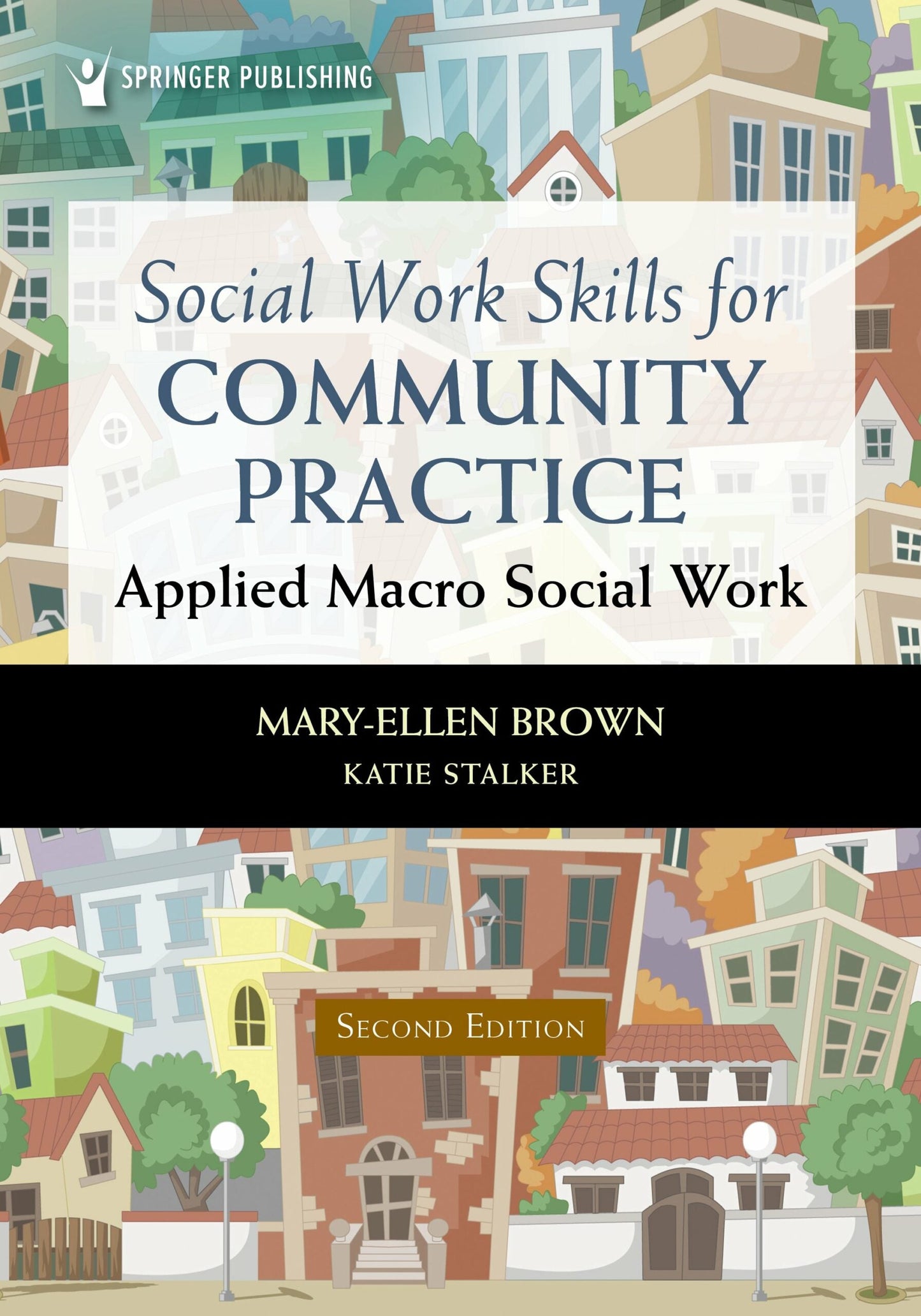 Social Work Skills for Community Practice: Applied Macro Social Work, 2nd Edition