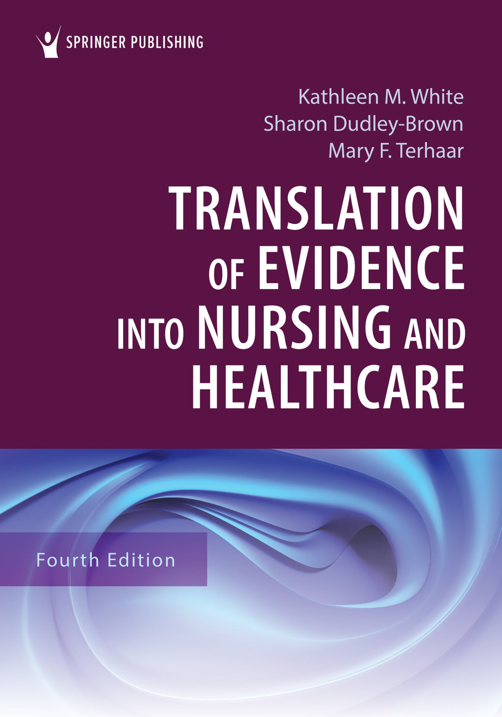 Translation of Evidence into Nursing and Healthcare, 4th Edition