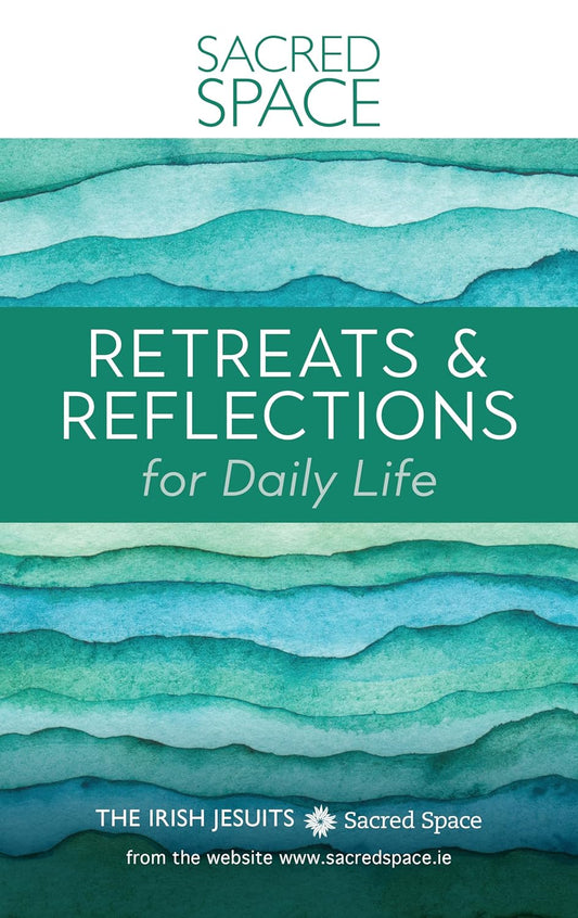 Sacred Space: Retreats & Reflections for Daily Life