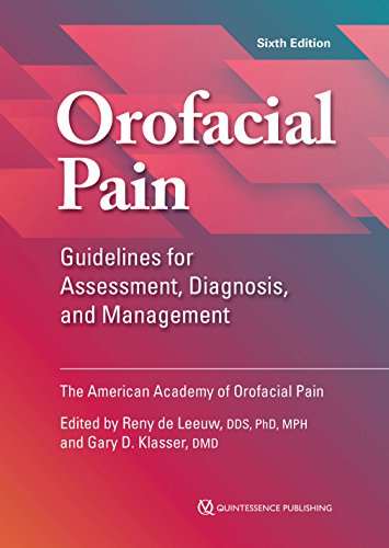 Orofacial Pain: Guidelines for Assessment, Diagnosis, and Management, 6th Edition