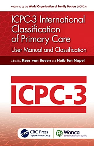 ICPC-3 International Classification of Primary Care: User Manual and Classification, 3rd Edition