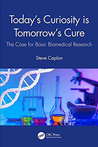 Today’s Curiosity is Tomorrow’s Cure: The Case for Basic Biomedical Research