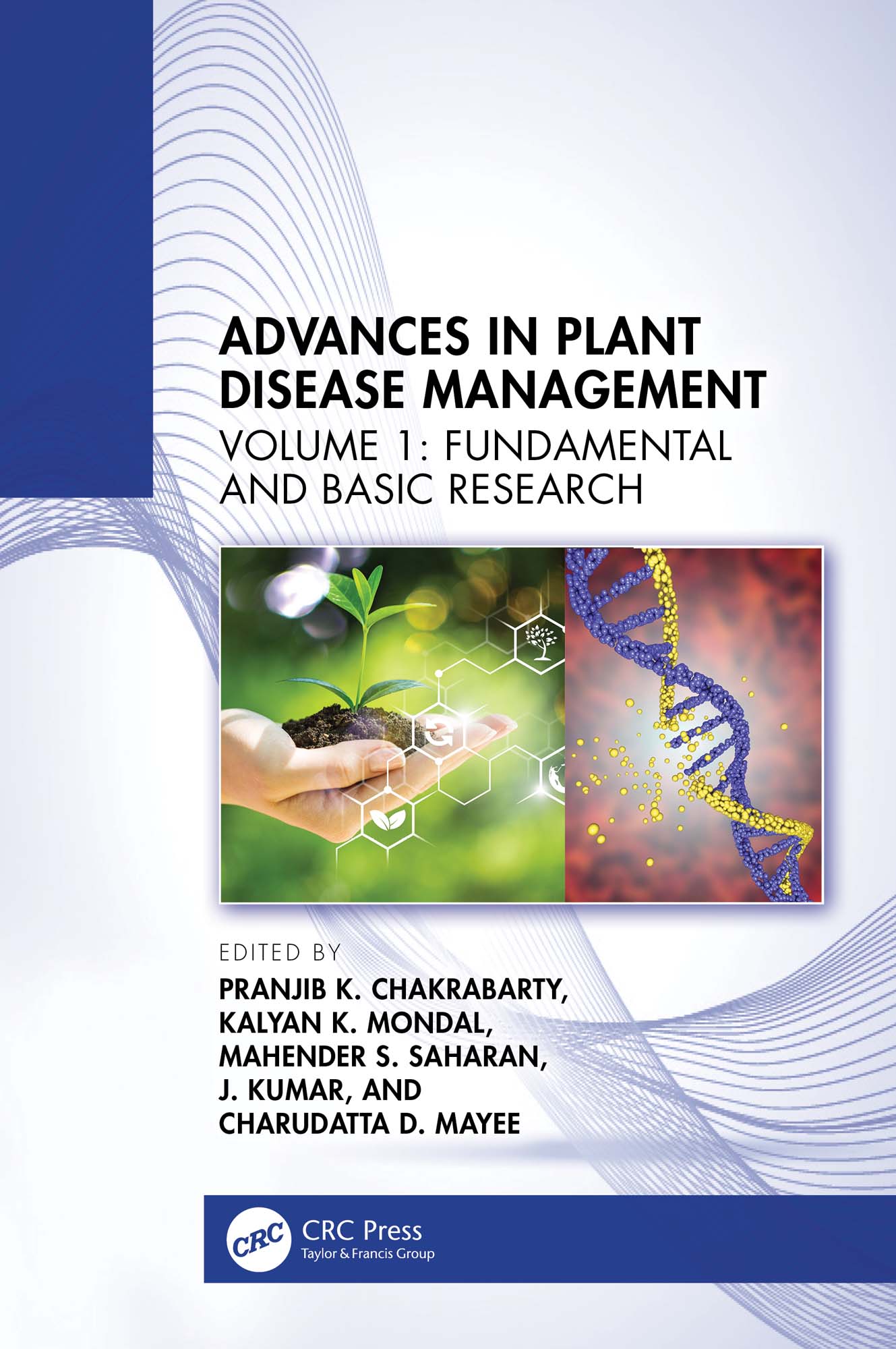 Advances in Plant Disease Management, Volume I: Fundamental and Basic Research