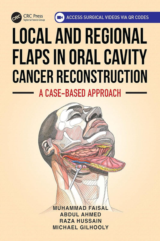 Local and Regional Flaps in Oral Cavity Cancer Reconstruction: A case-based approach