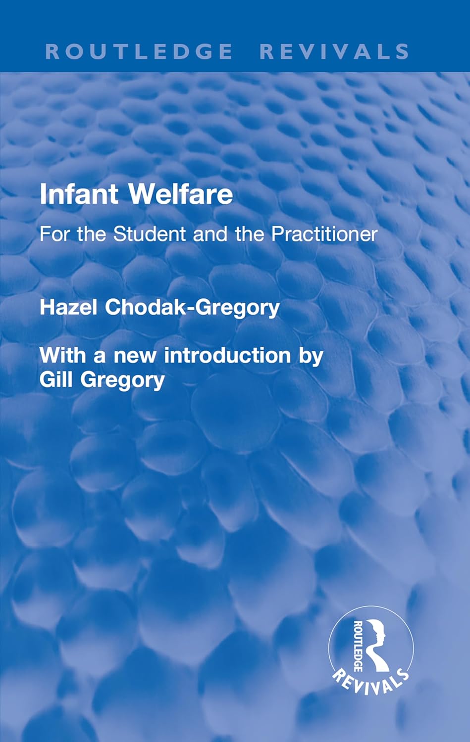Infant Welfare: For the Student and the Practitioner (Routledge Revivals)
