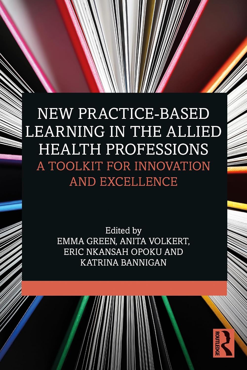 New Practice-based Learning in the Allied Health Professions: A Toolkit for Innovation and Excellence