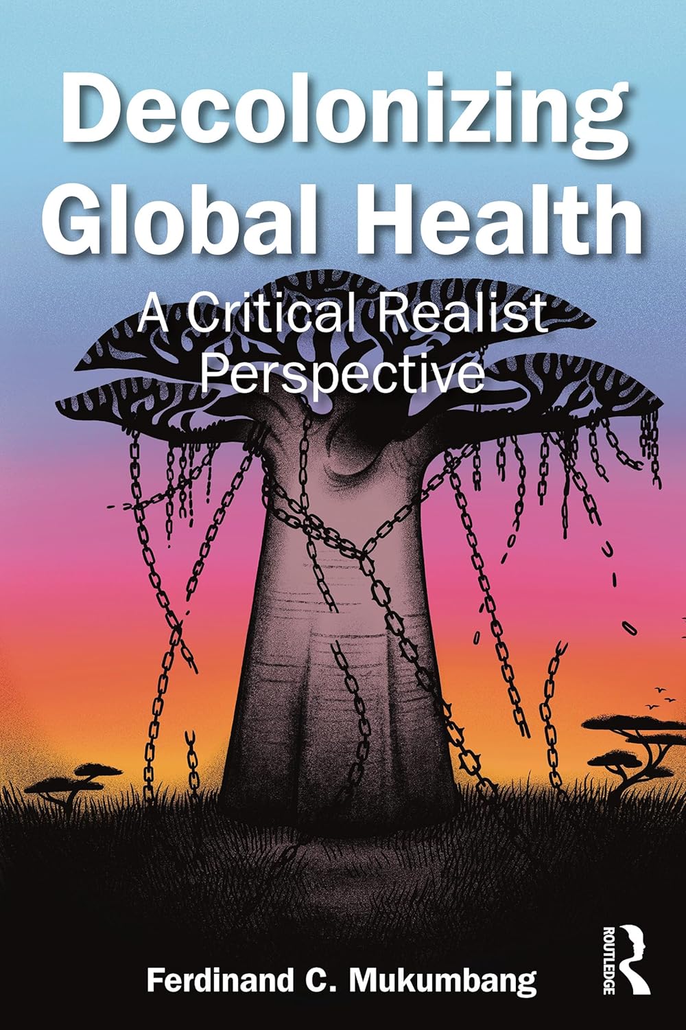 Decolonizing Global Health: A Critical Realist Perspective