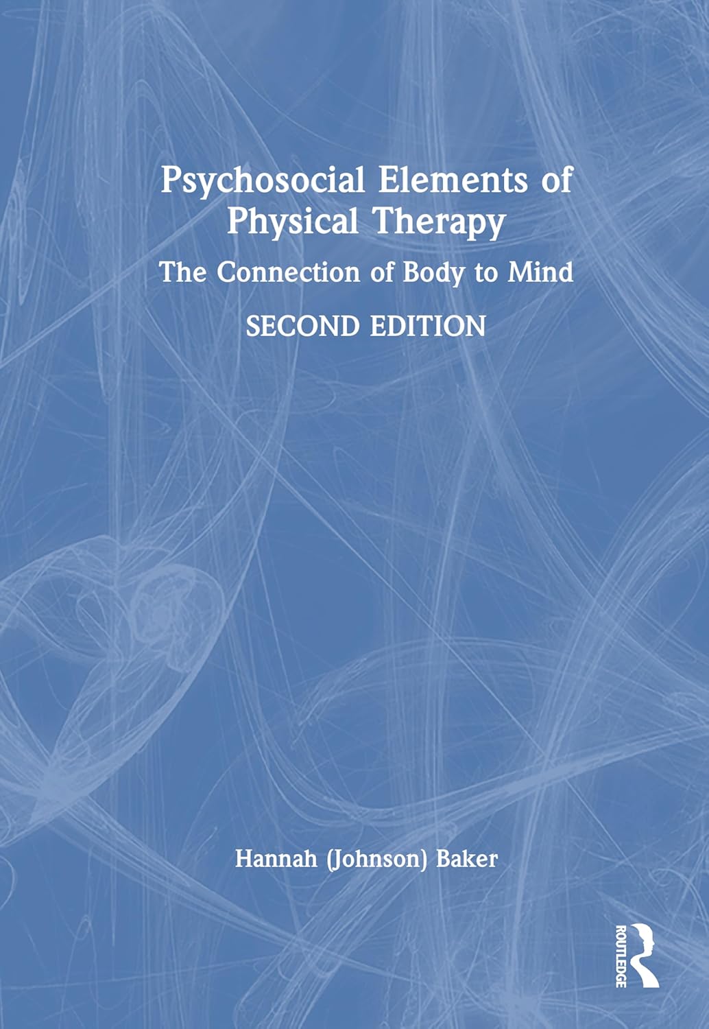 Psychosocial Elements of Physical Therapy, 2nd Edition