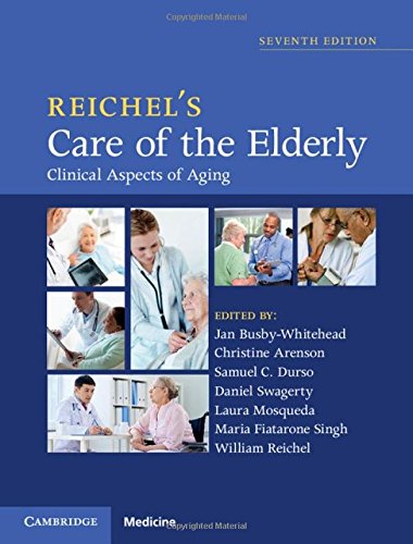 Reichel’s Care of the Elderly: Clinical Aspects of Aging, 7th Edition (PDF)