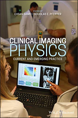 Clinical Imaging Physics: Current and Emergency Practice