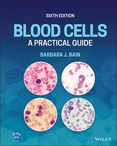 Blood Cells: A Practical Guide, 6th Edition