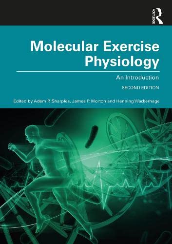 Molecular Exercise Physiology: An Introduction, 2nd Edition