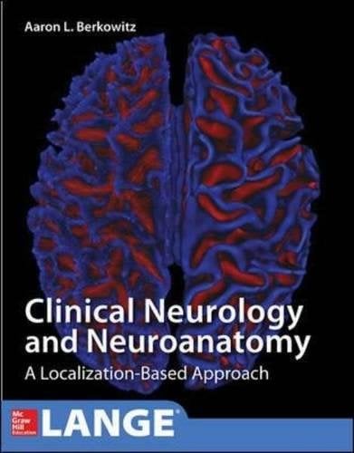Lange Clinical Neurology and Neuroanatomy: A Localization-Based Approach (ORIGINAL PDF from Publisher)