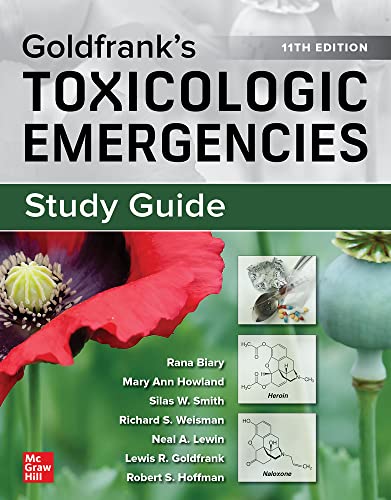 Study Guide for Goldfrank’s Toxicologic Emergencies, 11th Edition