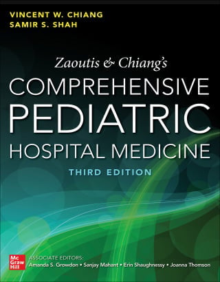 Zaoutis and Chiang’s Comprehensive Pediatric Hospital Medicine, Third Edition, 3rd Edition