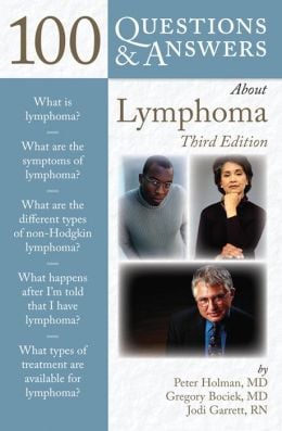 100 Questions & Answers About Lymphoma, 3rd Edition