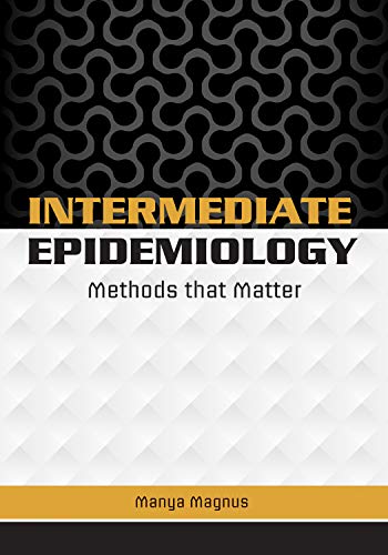 Intermediate Epidemiology: Methods That Matter