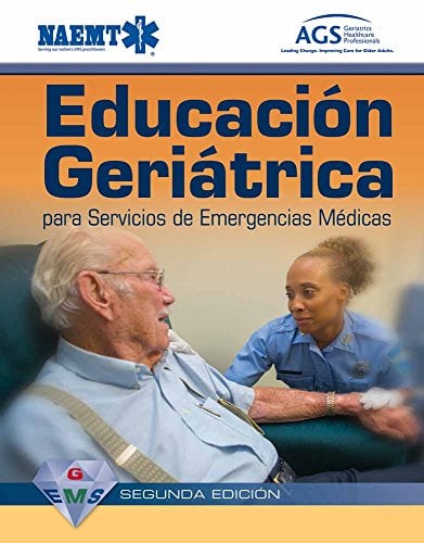 GEMS Spanish: Educacion Geriatrica para Servicios de Emergencias Medicas, 2e