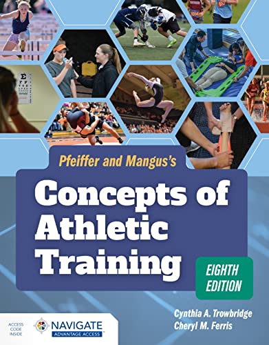 Pfeiffer and Mangus’s Concepts of Athletic Training, 8th Edition