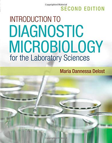 Introduction to Diagnostic Microbiology for the Laboratory Sciences, 2nd Edition