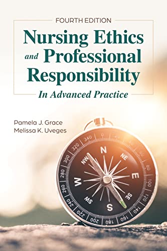 Nursing Ethics and Professional Responsibility in Advanced Practice,  4th Edition