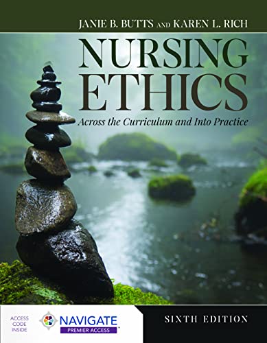Nursing Ethics: Across the Curriculum and Into Practice, 6th Edition