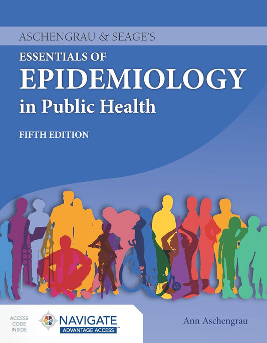 Aschengrau & Seage’s Essentials of Epidemiology in Public Health, 5th Edition